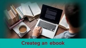 Como criar e vender eBooks: transforme suas ideias em renda